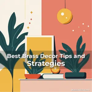 Artistic representation for Best Brass Decor Tips and Strategies