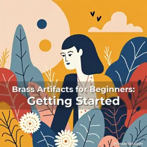 Read more about the article Brass Artifacts for Beginners: Getting Started