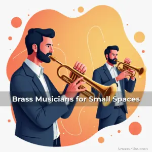 Artistic representation for Brass Musicians for Small Spaces